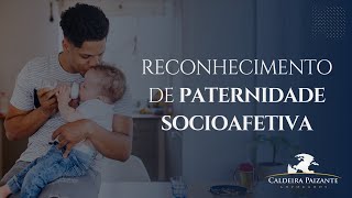 Reconhecimento de Paternidade Socioafetiva [upl. by Zampardi]