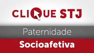 Clique STJ  Paternidade Socioafetiva 05102018 [upl. by Algie]