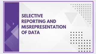 Selective reporting and misrepresentation of data [upl. by Aramois36]