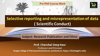 Selective reporting and misrepresentation of data  Scientific Conduct [upl. by Asaeret]