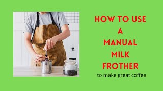 How to use a manual milk frother to make coffee  we use the Bodun Latteo milk frother [upl. by Egdamlat]